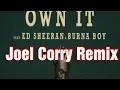 Download Lagu Own It- Stormzy, Ed Sheeran and Burna Boy(Joel Corry Remix)