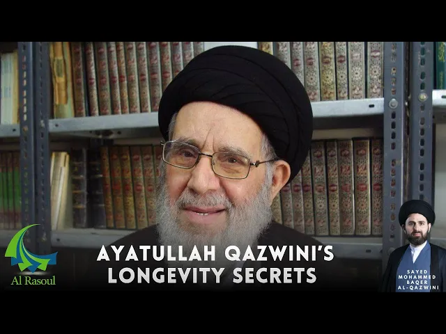 ⁣Ayatullah Qazwini’s Longevity Secrets - Sayed Mohammed Baqer Al-Qazwini