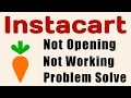 How to Instacart App Not Open Not Working Problem Solve