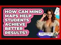 How Can Mind Maps Help Students Achieve Better Results - Ultimate Study Hacks