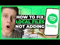 How To Fix Local Files on Spotify Not Adding - Easy