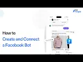 How to Create and Connect a Facebook Bot Beginner s Guide with BotPenguin