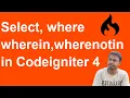 Select where wherein wherenotin in Codeigniter 4 Whrein in CodeIgniter wherenotin in codeigniter4