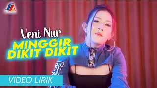 Download Veni Nur - Minggir Dikit Dikit (Official Video Lirik) MP3