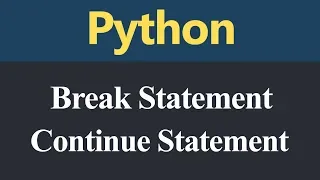 Break Statement and Continue Statement in Python Hindi