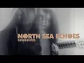 Download Lagu North Sea Echoes - Unmoved (Official Video)