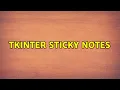 Tkinter Sticky Notes