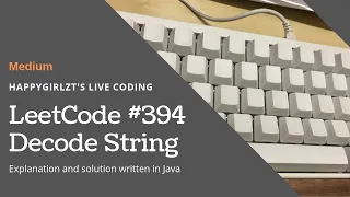 LeetCode 394 Decode String Explanation with Examples and Code
