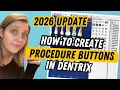 How to Create Procedure Buttons in Dentrix 2026 Update