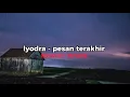Download Lagu Lyodra - Pesan Terakhir ( Slowed + Reverb )
