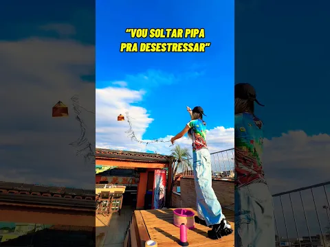 “Vou soltar pipa pra desestressar”🤦🏻‍♀️🤣🤣🤣🤣 #shorts #pipa #rafapipeira