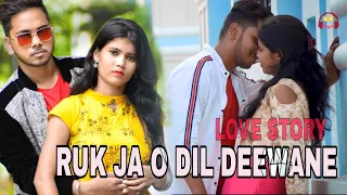 Download Ruk Ja O Dil Deewane | Romantic Love Story  Video | Full HD MP3