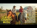 Lagu Best Country Music – Golden Country Classic Love Songs | Timeless Country Melodies
