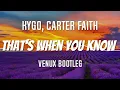 Kygo, Carter Faith   That's When You Know (VENUX Bootleg)