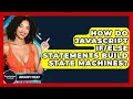 How Do JavaScript Statements Build State Machines - JavaScript Toolkit