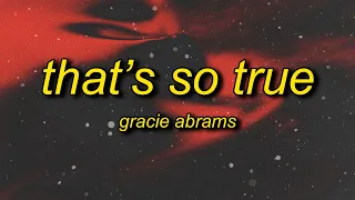 Gracie Abrams - That's So True (Lyrics)