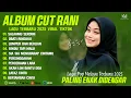 Download Lagu SALAHMU SENDIRI - CUT RANI FULL ALBUM 2025 (LIRIK) LUMPUR DAN BERLIAN - LAGU POP MELAYU TERBARU 2025