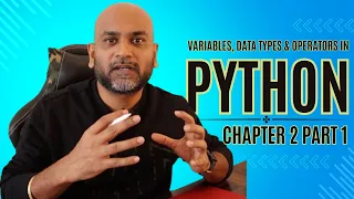 Python Variables Data Types Operators Chapter 2 Part 1 Python Full basic course