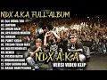 NDX AKA FULL ALBUM TERBARU VIRAL 2025 | EGO WONG TUO, ROPANG