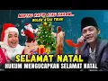 Download Lagu GUS IQDAM TERBARU 2024 HUKUM MENGUCAPKAN SELAMAT NATAL MURTAD ,KAFIR ATAU HARAM.?