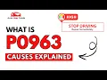 What is P0963 Engine Error Code Causes Explained