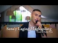 Download Lagu Sana'y Laging Magkapiling - The April Boys (Cover by Nonoy Peña)