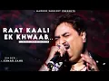 Raat Kali Ek Khwab Mein Aayi (Love Song) - Kumar Sanu | Romantic Song| Kumar Sanu Hits Songs