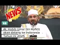 Lagu ALHabib Umar bin Hafidz ke Indonesia Tahun ini 2025 #habibumarbinhafidz #sholawat  #trending #fyp
