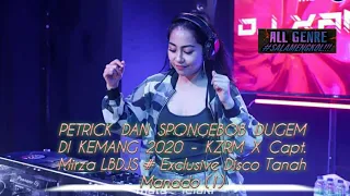 Download PETRICK DAN SPONGEBOB DUGEM DI KEMANG 2020 - KZRM X Capt. Mirza LBDJS # Exclusive MP3