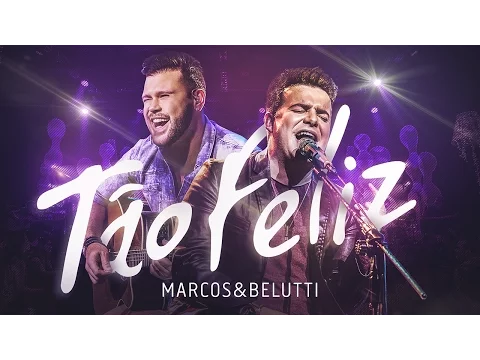 Download MP3 Marcos & Belutti - Tão Feliz | DVD Acústico Tão Feliz