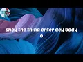 Vibration (Lyrics) - Fireboy Dml