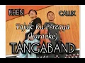 Download Lagu TangabanD- Kupercaya (Karaoke)