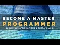 MASTER PROGRAMMER SUBLIMINAL Unleash Your Potential Become an Expert Programmer Theta Waves