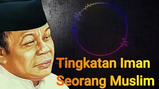 tingkatan iman seorang muslim ceramah kh zainuddin mz
