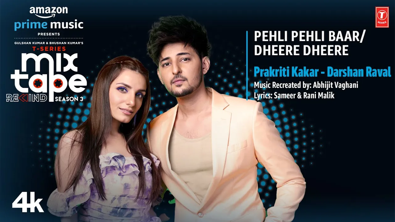 Pehli Pehli Baar/Dheere Dheere★Ep3|Prakriti,Darshan|T-Series Mixtape S3|Abhijit V lAhmed K|Bhushan K