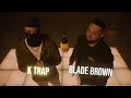 Blade Brown x K-Trap  - Daily Duppy | GRM Daily #5MilliSubs