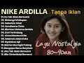 Nike Ardilla The Best || Lagu Lawas || Indonesia Tahun 80an