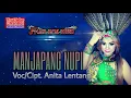 Download Lagu LAGU DAYAK KALTENG | MANJAPANG NUPI | Cipt.Voc. anita lentang (official music video )