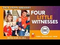Four Little Witnesses