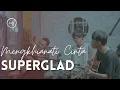 Download Lagu Mengkhianati Cinta - Superglad (Cover)