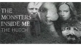 the monsters inside me episode 5 the hutch