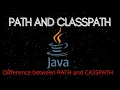 Difference Between CLASSPATH and PATH in JAVA