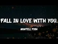Download Lagu Montell Fish - Fall in Love with You. (Lyrics)