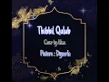 Download Lagu Thibbil Qulub | Lirik cover by Alma (ESBEYE)