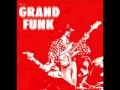 Grand Funk Railroad - Inside Looking Out