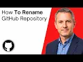 How To Rename A GitHub Repository