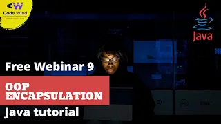 Java tutorial 9 Encapsulation Free Webinar 9