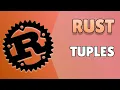 Rust Beginners 5 - Tuples