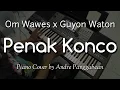 Download Lagu Penak Konco - Om Wawes X Guyon Waton | Piano Cover by Andre Panggabean