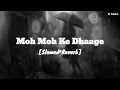 Moh Moh Ke Dhaage Female Slowed+Reverb